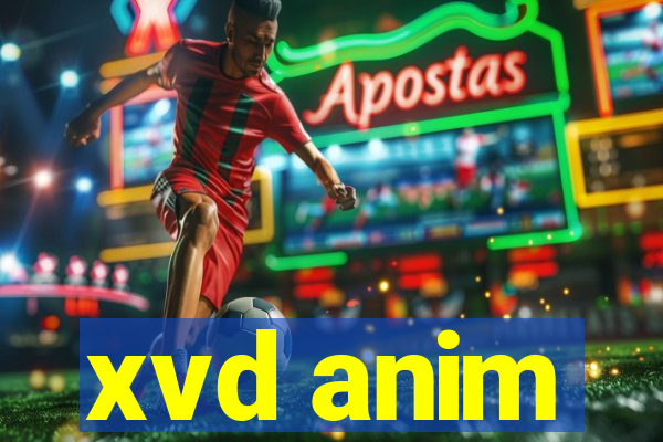 xvd anim